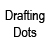 Drafting Dots